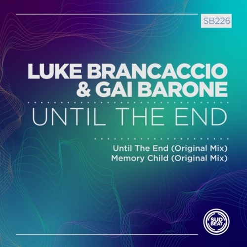 Luke Brancaccio, Gai Barone - Until The End [SB226]